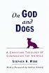 On God and Dogs: A Christian Theology of Compassion for Animals