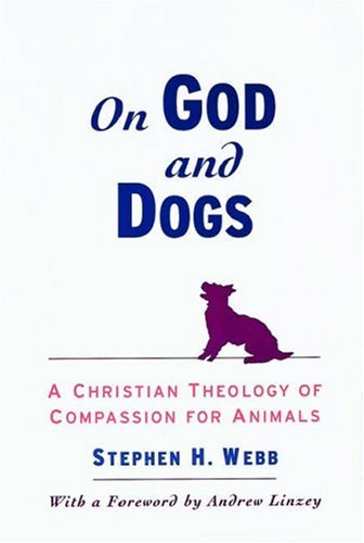 On God and Dogs: A Christian Theology of Compassion for Animals under Animal Rights in The Books Store