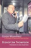 Good Morning!: A Decade of Thoughts for the Day
