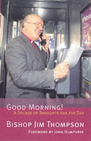 Good Morning!: A Decade of Thoughts for the Day