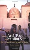 More details of book titled: From Arab Poet to Muslim Saint: Ibn Al-Farid, His Verse, and His Shrine