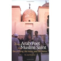 From Arab Poet to Muslim Saint: Ibn Al-Farid, His Verse, and His Shrine