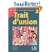 Trait d'union 2 : M�thode de fran�ais pour migrants