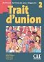 Trait d'union 2 : M�thode de fran�ais pour migrants