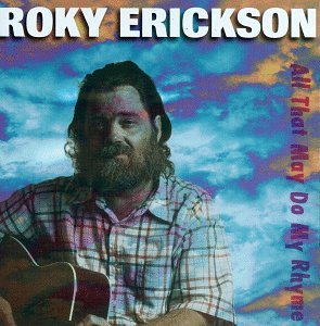 Roky Erickson - All That May Do My Rhyme - Zortam Music