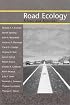 Road Ecology: Science And Solutions