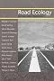 Road Ecology: Science And Solutions