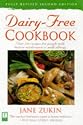 Dairy-Free Cookbook, Fully Revised 2nd Edition : Over 250 Recipes for People with Lactose Intolerance or Milk Allergy