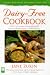 lactose intolerance - Dairy-Free Cookbook, Fully Revised 2nd Edition : Over 250 Recipes for People with Lactose Intolerance or Milk Allergy