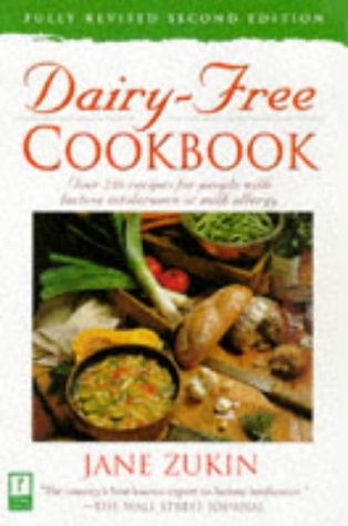 Dairy-Free Cookbook, Fully Revised 2nd Edition : Over 250 Recipes for People with Lactose Intolerance or Milk Allergy