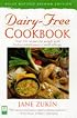 Dairy-Free Cookbook, Fully Revised 2nd Edition : Over 250 Recipes for People with Lactose Intolerance or Milk Allergy