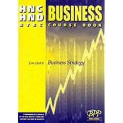 HNC/HND BTEC Core Unit 8 Business Strategy: Business Course Book (Hnd Textbook)