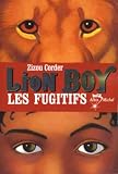 Lion Boy, tome 2 : Les Fugitifs