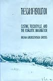 The Scar of Revolution: Custine, Tocqueville and the Romantic Imagination