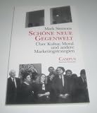 Schone neue Gegenwelt: Uber Kultur, Moral und andere Marketingstrategien (Edition Pandora) (German Edition)