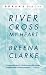 River, Cross My Heart : A Novel