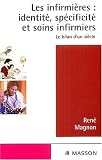 Les infirmi�res : Identit�, sp�cificit� et soins infirmiers
