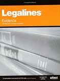 Legalines: Evidence: Adaptable to the 10th Edition of the Waltz Casebook (Legalines)