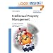 Intellectual Property Management: A Guide for Scientists, Engineers, Financiers, and Managers