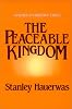 The Peaceable Kingdom: A Primer in Christian Ethics The Peaceable Kingdom: A Primer in Christian Ethics