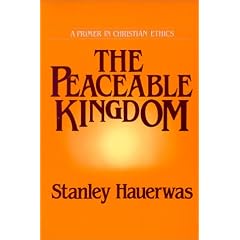The Peaceable Kingdom: A Primer In Christian Ethics