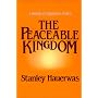 The Peaceable Kingdom: A Primer In Christian Ethics