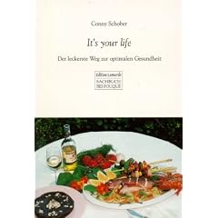 It's your life. Der leckerste Weg zur optimalen Gesundheit