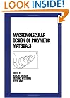 Macromolecular Design of Polymeric Materials (Plastics Engineering)