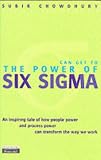The Power of Six Sigma: An Inspiring Tale of How Six Sigma Is Transforming the Way We Work