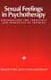 Sexual Feelings in Psychotherapy: Explorations for Therapists and Therapists-In-Training