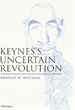 Keynes's Uncertain Revolution