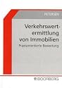 Verkehrswertermittlung von Immobilien: Praxisorientierte Bewertung