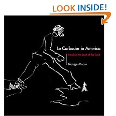 Le Corbusier in America: Travels in the Land of the Timid