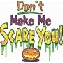 Don't Make Me Scare You Adult T-Shirt