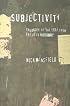 Subjectivity: Theories of the Self from Freud to Haraway