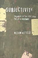 Subjectivity: Theories of the Self from Freud to Haraway