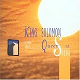 King Solomon & the Queen of Sh - King Solomon