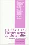 De soi � soi : l'�criture comme autohospitalit�