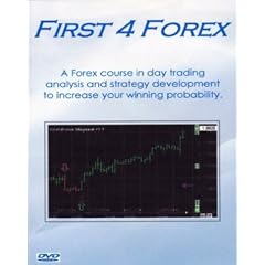 First 4 Forex : A Forex Course in Day Trading Analysis and Strategy Development to Increase Your Winning Probability