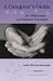A Caregiver's Guide for Alzheimer and Related Diseases