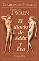The Diaries of Adam & Eve: Translated by Mark Twain