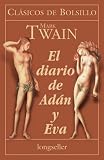 The Diaries of Adam & Eve: Translated by Mark Twain
