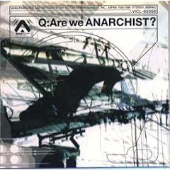 Q:Are we ANARCHIST?