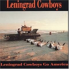 Leningrad Cowboys Go America