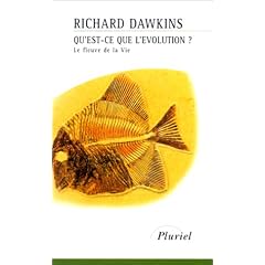 Qu'est-ce que l'�volution ? Le fleuve de la vie