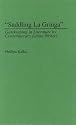 "Saddling La Gringa": Gatekeeping in Literature by Contemporary Latina Writers (Contributions in Women's Studies)