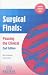 Surgical Finals: Passing the Clinical