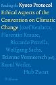Reading the Kyoto Protocol: Ethical Aspects of the Convention on Climatic Change