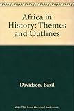 Africa in history : themes and outlines