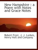 New Hampshire: a Poem with Notes and Grace Notes
